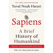 Sapiens [Tenth Anniversary Ed]: A Brief History of Humankind