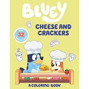 Bluey: Cheese and Crackers Coloring Book