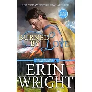 Burned by Love: A Fireman Contemporary Western Romance (Large Print - Hardcover)