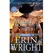 Overdue for Love: A Secret Baby Western Romance (Large Print - Hardcover)