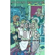 More Love: 6 fictional angles plus bonus track