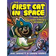 第4集精裝漫畫The First Cat in Space and the Baby Pirate’s Revenge（7歲以上適讀）