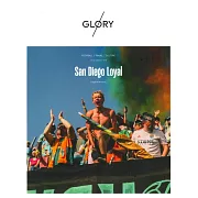 GLORY magazine  : San Diego Loyal Club Edition