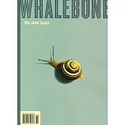 WHALEBONE the slow issue