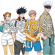 咒術迴戰 ED「LOST IN PARADISE feat. AKLO」ALI/期間限定盤