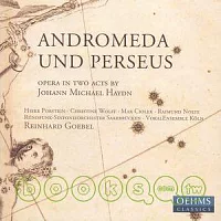約翰．麥可．海頓：歌劇「安卓曼達與佩修斯」/ 波爾斯坦、沃爾夫、齊歐雷克等人演唱，戈貝爾指揮薩爾布魯根廣播交響樂團與柯隆聲樂合唱團
