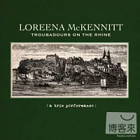 蘿琳娜麥肯尼特 / 萊茵河畔的詩人   (*2012新作*)