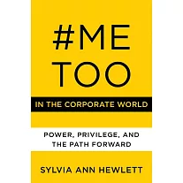 #MeToo in the Corporate World: Power, Privilege, and the Path Forward