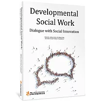 Developmental Social Work：Dialogue with Social Innovation