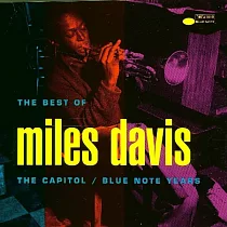 Miles Davis / The Best of Miles Davis ─ The Capitol And Blue Note Years