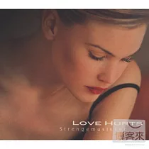 Strengeusikken/Love Hurts