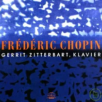 F. Chopin.Klavierwerke / Gerrit Zitterbart， Piano