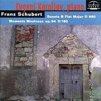 Franz Schubert ─ Sonata B Flat Major D 960， Moments Musicaux op. 94 D 780 / Evgeni Koroliov， Piano