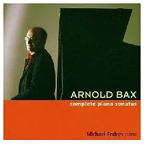 Bax： Complete Piano Sonatas/ Endres