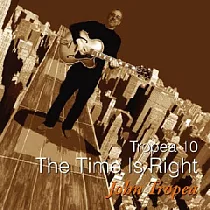 John Tropea / Tropea 10 ─ The Time Is Right