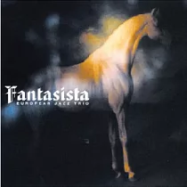 European Jazz Trio / Fantasista