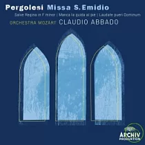 Pergolesi： Missa S. Emidio， Manca La Guida Al Pie， etc.