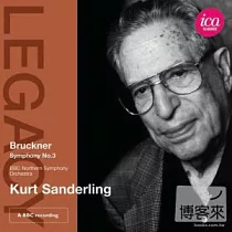 Bruckner： Symphony No. 3/ Sanderling， BBC Northern Symphony Orchestra
