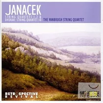 The Vanbrugh String Quartet / Janacek： String Quartets NO.1 & 2、Dvorak： String Quartet NO.10