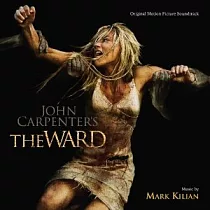 O.S.T. / John Carpenter’s The Ward ─ Music by Mark Kilian