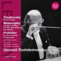 Tchaikovsky： Symphony No. 4; Mussorgsky： Modest Petrovich; Prokofiev： The Love For Three Oranges Suite/ Rozhdestvensky， BBC Symp