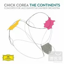 Chick Corea / The Continents ： Concerto for Jazz Quintet & Chamber Orchestra (2CD)