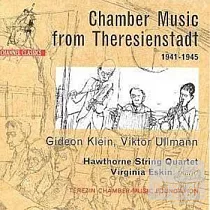 Chamber Music From Theresienstadt / Klein， Ullmann / Eskin， Virginia & Hawthorne String Quartet