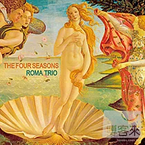 Roma Trio： The Four Seasons