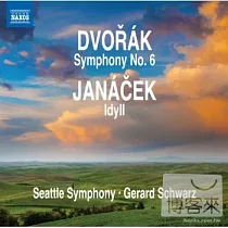 DVORAK： Symphony No. 6， JANACEK： Idyll / Gerard Schwarz(conductor) Seattle Symphony Orchestra