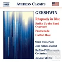 GERSHWIN： Rhapsody in Blue， Strike Up the Band： Overture， Promenade， Catfish Row / JoAnn Falletta(conductor)