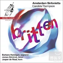 Benjamin Britten ： Les Illuminations op.18 / Barbara Hannigan ， James Gilchrist ， Jasper de Waal