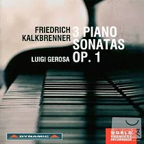 Kalkbrenner： 3 Piano Sonatas， Op.1 / Luigi Gerosa