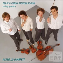 Felix and Fenny Mendelssohn/string quartet / Asasello quartet