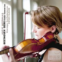 Beethoven and Berg violin concerto / Antje Weithaas， Steven Sloane