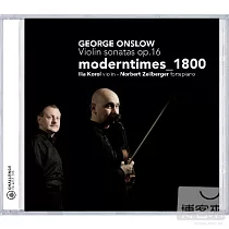 George Onslow violin sonatas op.16 / Ilia Korol， Norbert Zeilberger