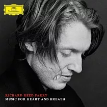 Richard Reed Perry ： Music For Heart And Breath