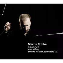 Linkages~piano music by Brahms， Wagner and Schonberg / Martin Tchiba