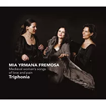 Medieval woman’s songs of love and pain / Triphonia
