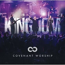 Covenant Worship / Kingdom