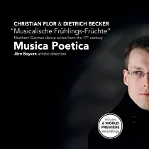 Northern German dance suites from the 17th century / Musica Poetica
