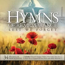 Hymns of Remembrance/ Lest we forget