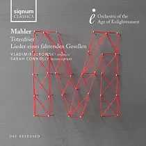 Mahler： Totenfeier、Lieder eines fahrenden Gesellen / Sarah Connolly / Vladimir Jurowski / Orchestra of the Age of Enlightenment
