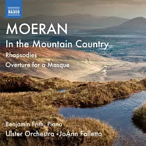 MOERAN： In the Mountain Country / Frith， Ulster Orchestra， Falletta