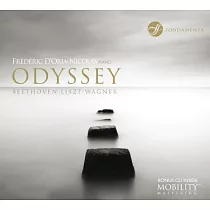 Odyssey─Beethoven， Liszt/Wagner / Frederic d’Oria─Nicolas (2CD)