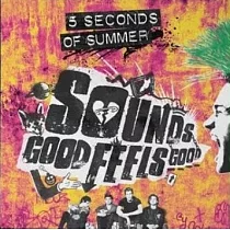 5 Seconds of Summer / Sounds Good Feels Good (Deluxe)