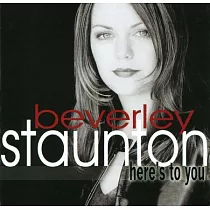 Beverley Staunton Here’s To You