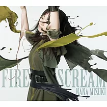 水樹奈奈 / FIRE SCREAM/No Rain， No Rainbow