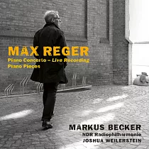 雷格鋼琴作品的演奏大師Markus Becker：首張雷格作品現場錄音─鋼琴協奏曲與鋼琴小品