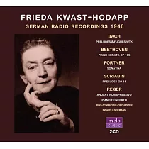 德國女鋼琴大師Frieda Kwast─Hodapp 1948年廣播錄音集 (2CD)