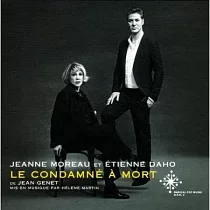 JEANNE MOREAU ET ETIENNE DAHO / LE CONDAMNE A MORT (DELUXE REMASTERED 2010─2011) (2CD+BD)